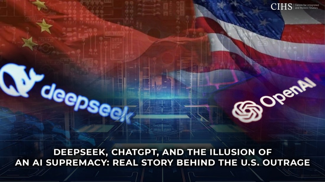 DeepSeek, ChatGPT, and the Illusion of an AI Supremacy: Real Story Behind the U.S. Outrage