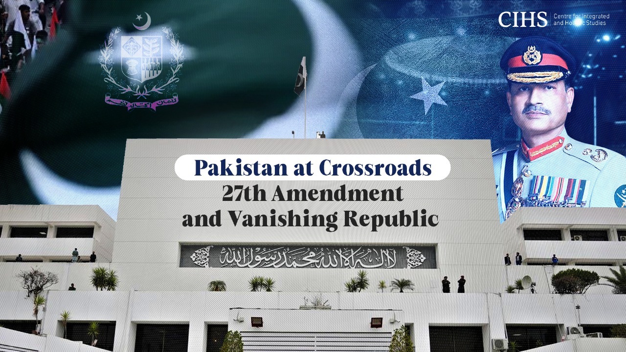 Pakistan at Crossroads: 27th Amendment and Vanishing Republic