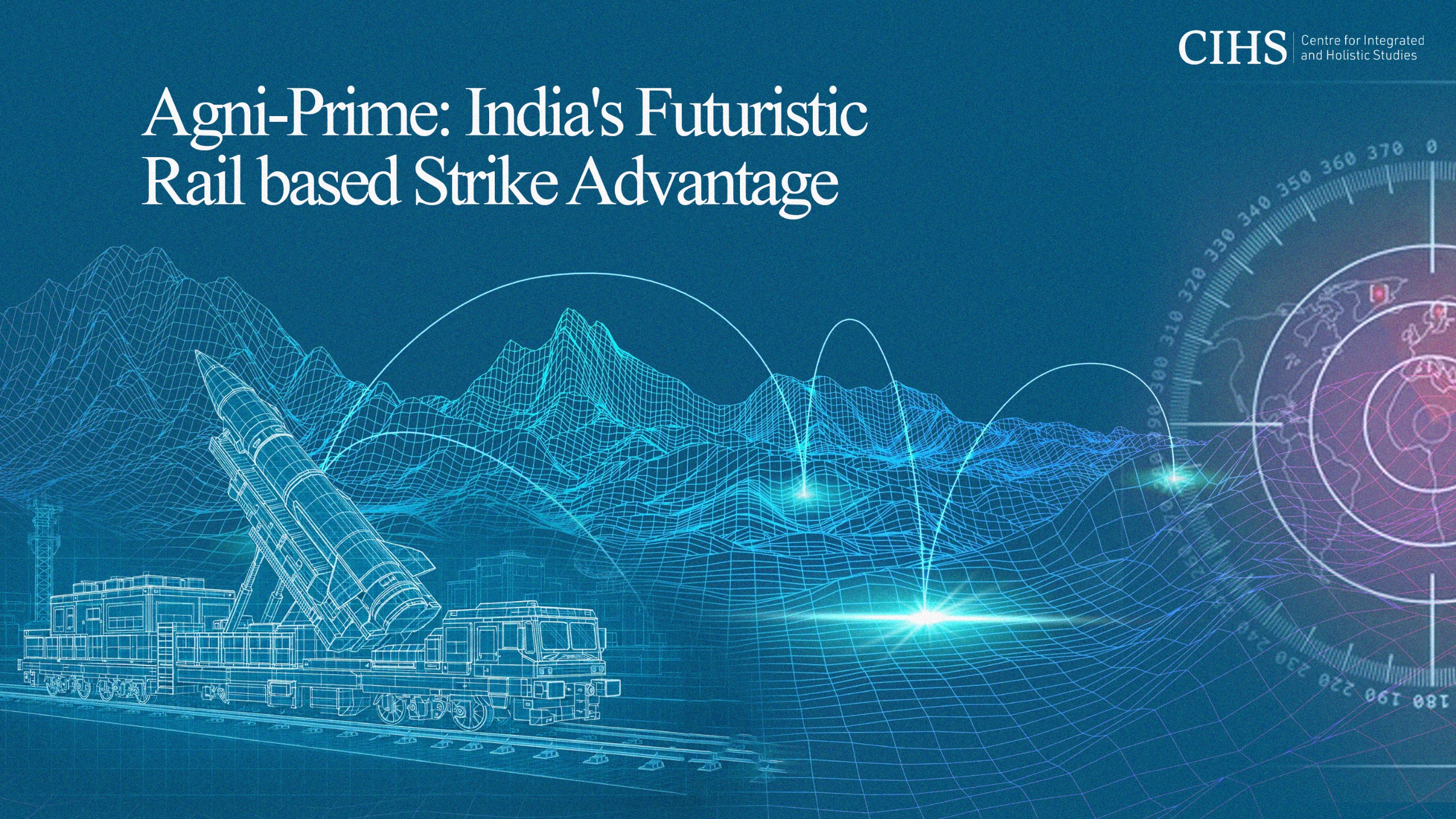 Agni-Prime: India's Futuristic Rail based Strike Advantage