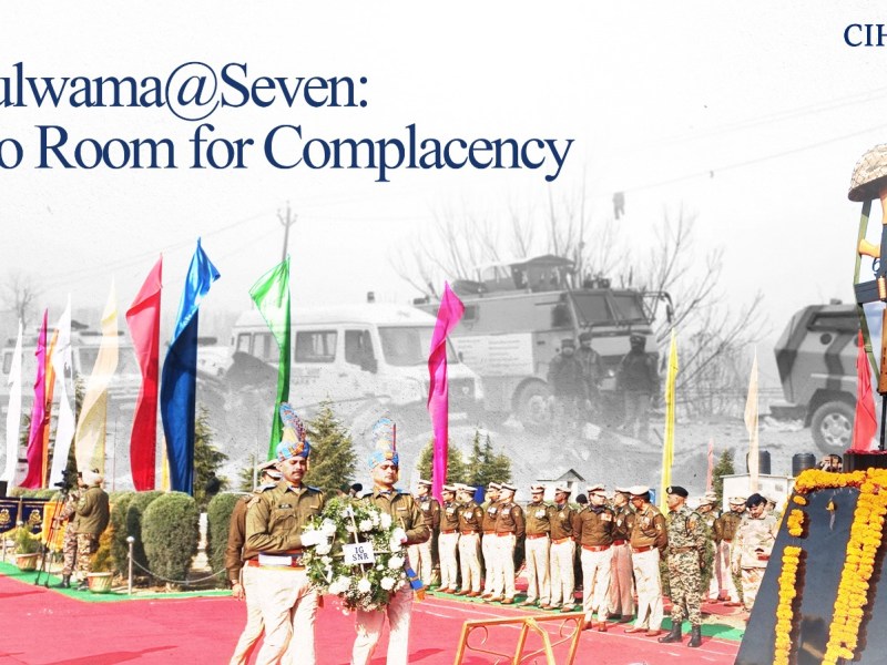 Pulwama@Seven: No Room for&nbsp;Complacency
