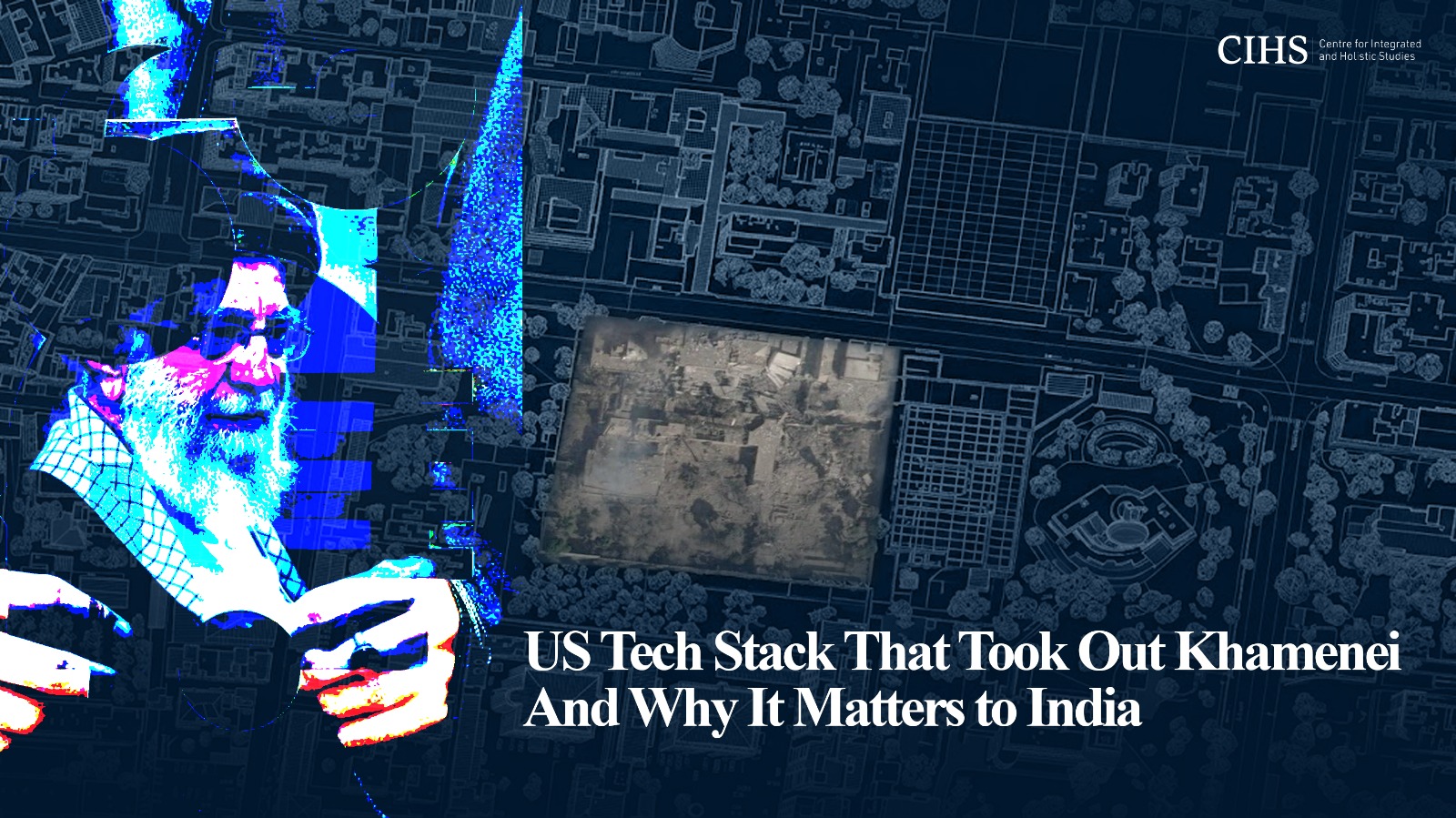 US Tech Stack That Took Out Khamenei and Why It Matters to India