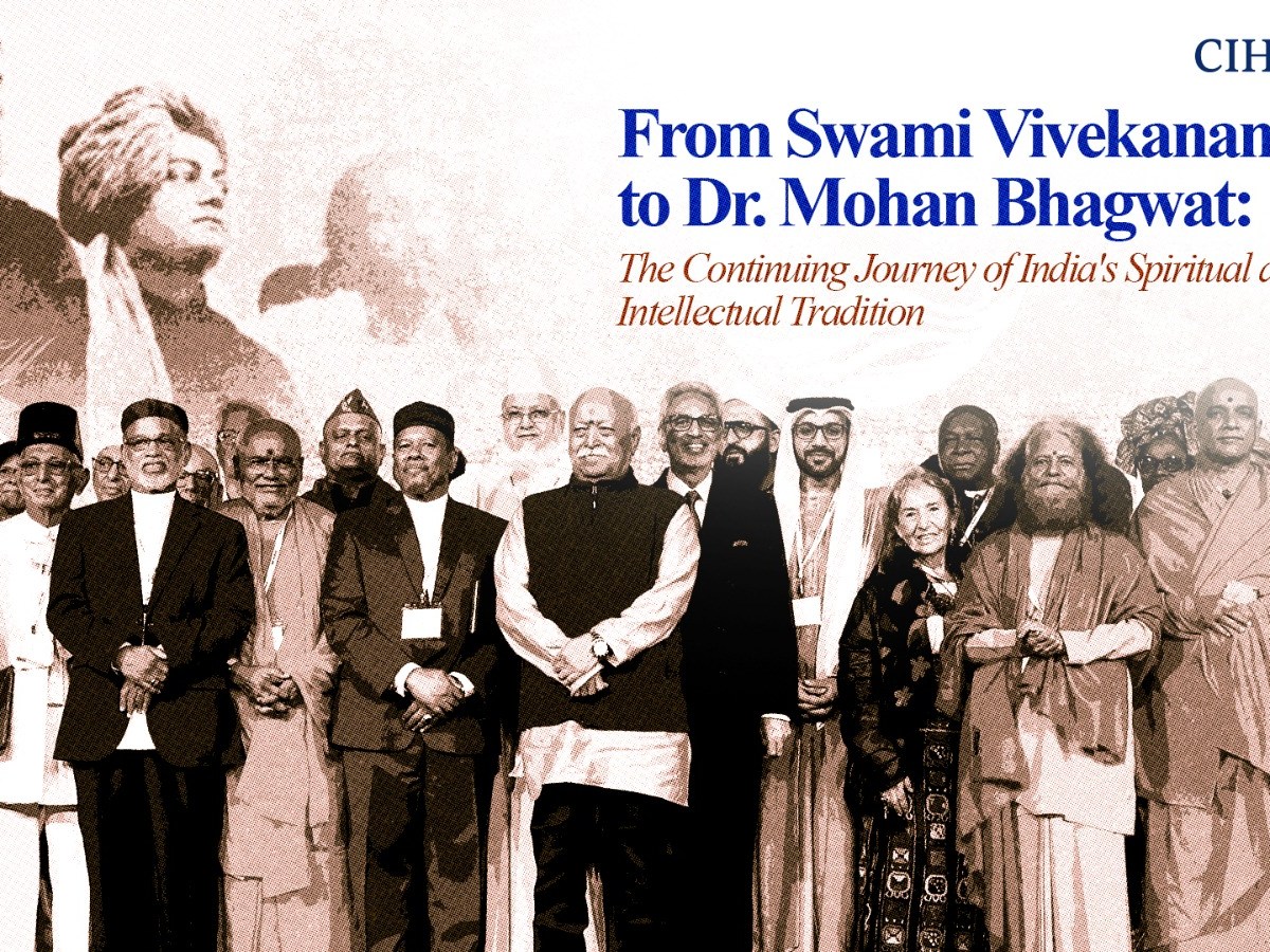 From Swami Vivekananda to Dr. Mohan Bhagwat: The Continuing Journey of India’s Spiritual and Intellectual&nbsp;Tradition